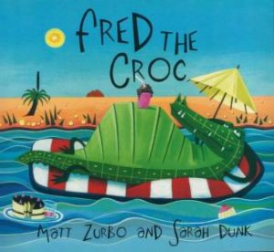 Fred the Croc by Matt Zurbo