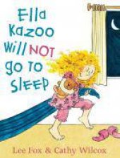 Ella Kazoo Will Not Go To Sleep