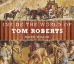 Inside The World Of Tom Roberts