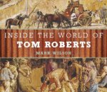 Inside The World Of Tom Roberts