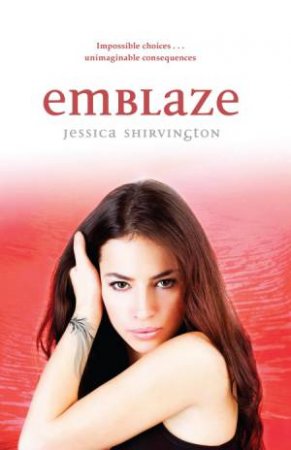 Emblaze by Jessica Shirvington