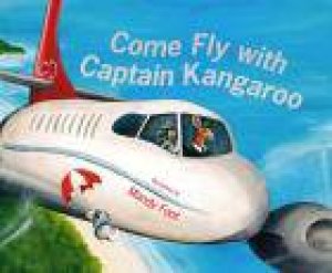 Come Fly With Captain Kangaroo by Mandy Foot