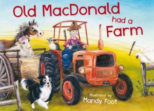Old MacDonald Had A Farm by Mandy Foot