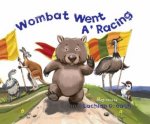 Wombat Went A Racing