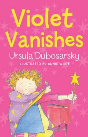 Violet Vanishes by Ursula Dubosarky & Ursula Dubosarsky