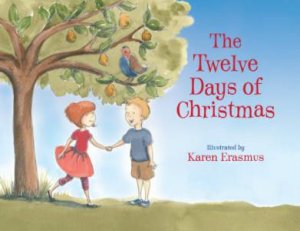 The Twelve Days of Christmas by Karen Erasmus
