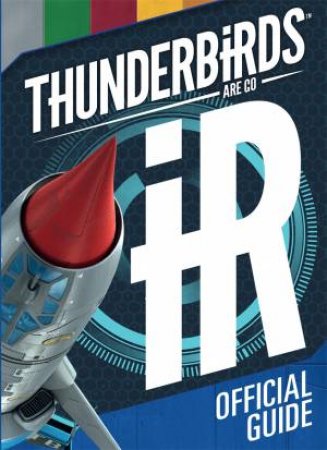 Thunderbirds Are Go Official Guide by Various