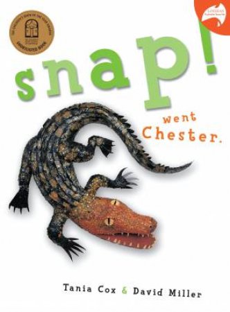 Snap! Went Chester by David Miller & Tania Cox