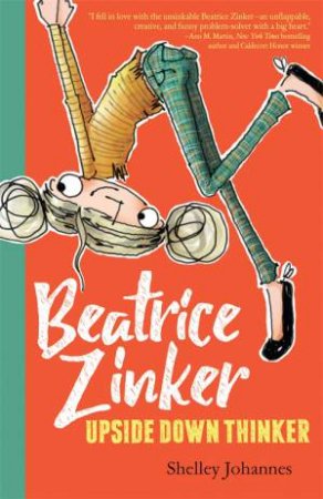 Beatrice Zinker, Upside Down Thinker by Shelley Johannes