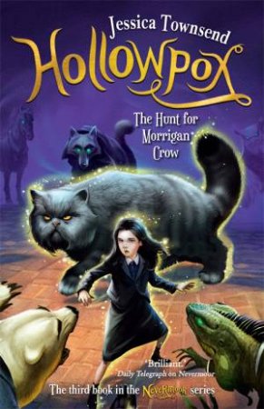 Hollowpox: The Hunt for Morrigan Crow by Jessica Townsend