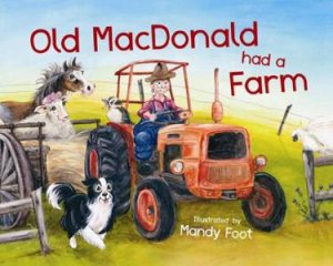 Old MacDonald Had A Farm by Mandy Foot