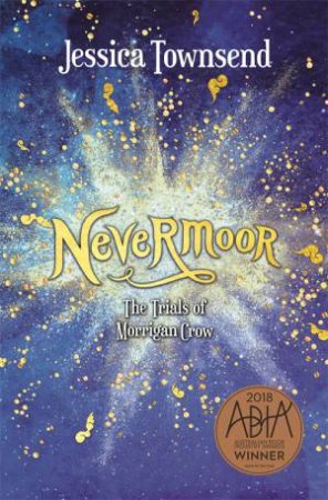 Nevermoor: The Trials of Morrigan Crow - Gift Edition by Jessica Townsend