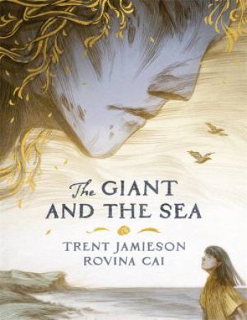 The Giant And The Sea by Trent Jamieson & Rovina Cai
