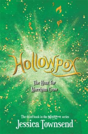 Hollowpox: The Hunt for Morrigan Crow by Jessica Townsend