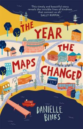 The Year The Maps Changed by Danielle Binks
