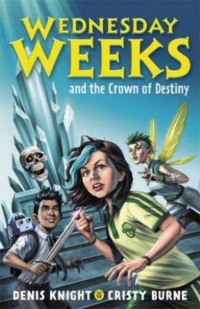 Wednesday Weeks and the Crown of Destiny