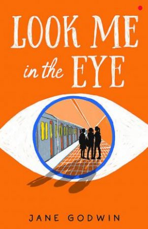 Look Me in the Eye by Jane Godwin