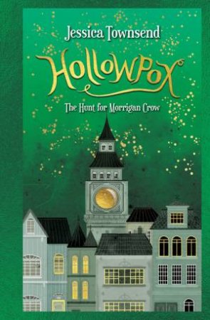 Hollowpox: The Hunt For Morrigan Crow (Special Edition) by Jessica Townsend
