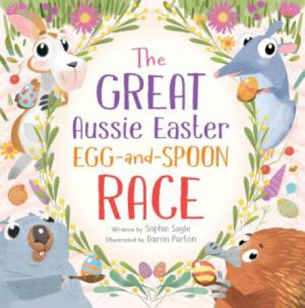 The Great Aussie Easter Egg-and-Spoon Race by Sophie Sayle