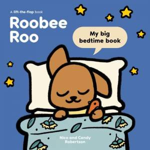 Roobee Roo: My Big Bedtime Book by Nico Robertson & Candy Robertson