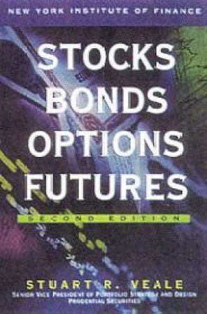 Stocks, Bonds, Options, Futures by Stuart Veale