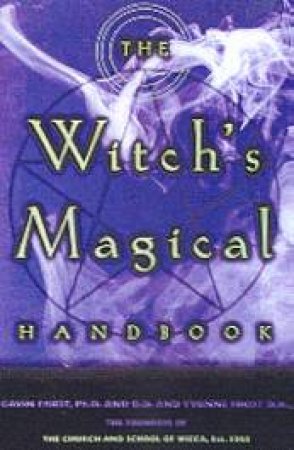 The Witch's Magical Handbook by Gavin Frost & Yvonne Frost