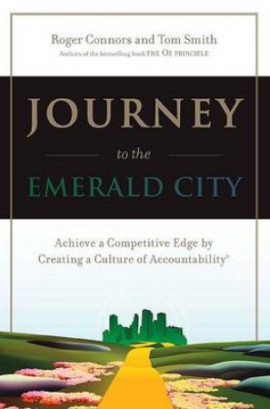 Journey To The Emerald City by Roger Connors & Tom Smith