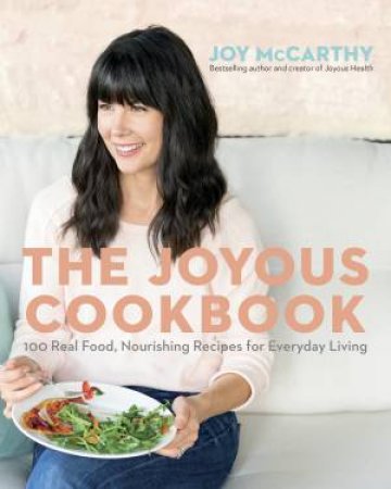 The Joyous Cookbook by Joy McCarthy