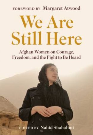 We Are Still Here by Nahid Shahalimi