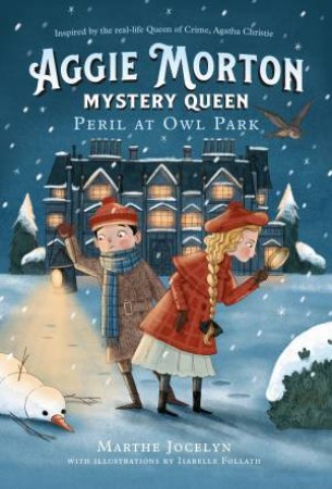 Aggie Morton, Mystery Queen: Peril At Owl Park by Marthe Jocelyn