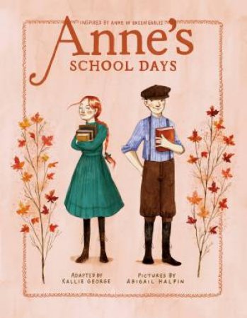 Anne's School Days by Kallie George
