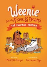The Pancake Problem Weenie Featuring Frank and Beans Book 2