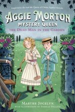Aggie Morton Mystery Queen The Dead Man in the Garden