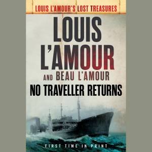 No Traveller Returns (Lost Treasures) by Beau L'Amour