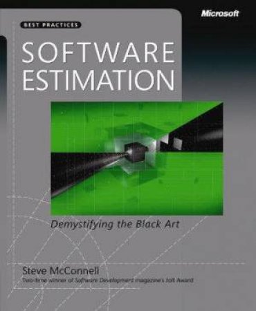 Software Estimation: Demystifying The Black Art by Steve McConnell