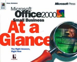 Microsoft Office 2000 Small Business At A Glance by Robin Romer & Marie Swanson