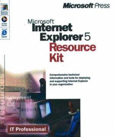 Microsoft Internet Explorer 5 Resource Kit by Laura Knops & Toni Saddler-French