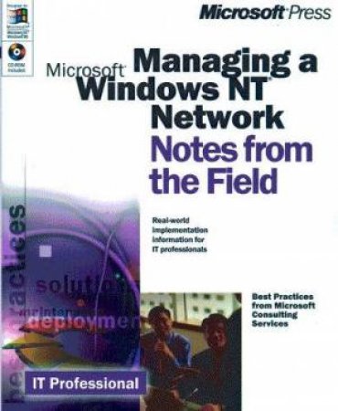 Notes From The Field: Managing A Microsoft Windows NT Network by Various