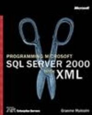 Programming Microsoft SQL Server 2000 With XML
