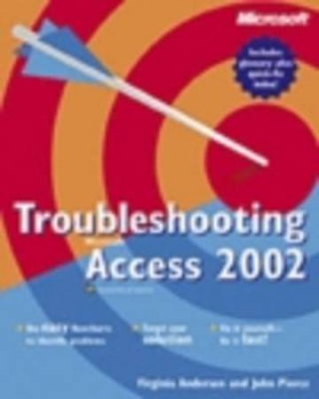 Troubleshooting Microsoft Access 2002 by Virginia Andersen & John Pierce