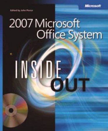 Inside Out: 2007 Microsoft Office System by John Pierce