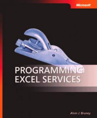 Programming Excel Services by Alvin J. Bruney