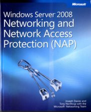 Windows Server 2008 Networking and Network Access Protection NAP