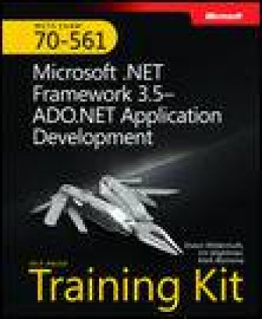 MCTS (Exam 70-561) Self-Paced Training Kit: Microsoft .NET Framework 3.5 plus CD by Shawn Wildermuth & Jim Wightman & Mark Blomsma