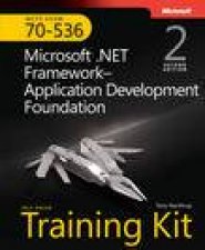 MCTS Exam 70536 SelfPaced Training Kit Microsoft NET FrameworkApplication Development Foundation 2nd Ed plus CD