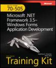 MCTS Exam 70505 SelfPaced Training Kit 2nd Ed Microsoft NET Framework 35  Windows Forms Application Development