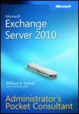 Microsoft Exchange Server 2010 Administrators Pocket Consultant