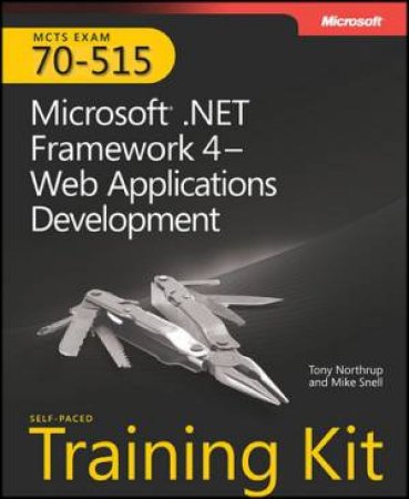 MCTS 70-515 Microsoft .NET Framework 4- Web Applications Development H/C by Tony Northrup