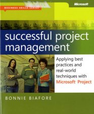 Successful Project Management Applying Best Practices and RealWorld