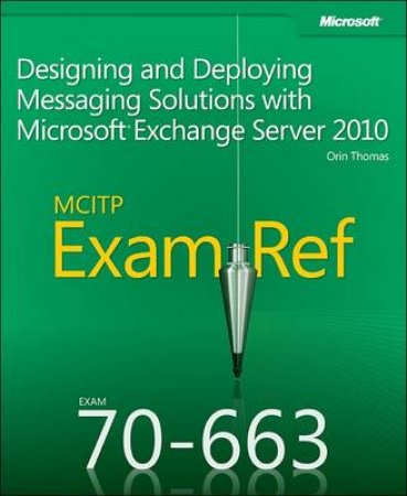 MCITP 70-663 Training Guide by Orin Thomas